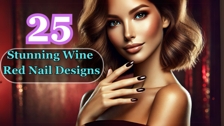 25 Stunning Wine Red Nail Designs