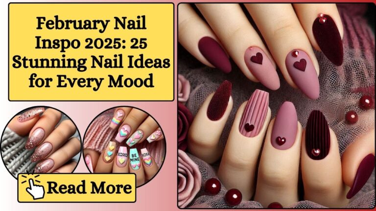 February Nail Inspo 2025