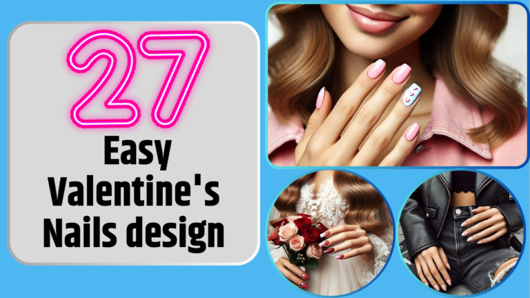 27 Easy Valentine's Nails for Beginners: Simple, Sweet, and Stunning Designs