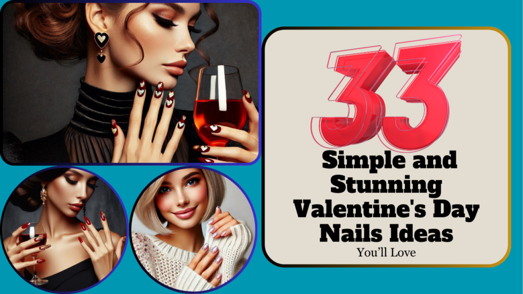 33 Simple and Stunning Valentine's Day Nails Ideas You’ll Love