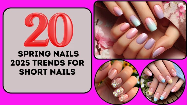 20 Spring Nails 2025 Trends for Short Nails