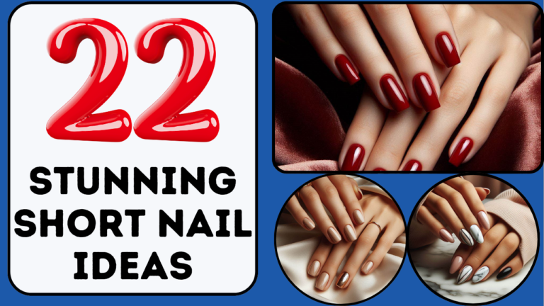 22 Stunning Short Nail Ideas for a Chic and Elegant Look