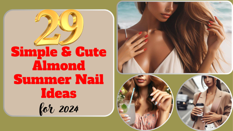 29 Simple & Cute Almond Summer Nail Ideas for 2024