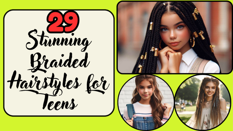 29 Stunning Braided Hairstyles for Teens: Cute & Easy Looks for School & Beyond