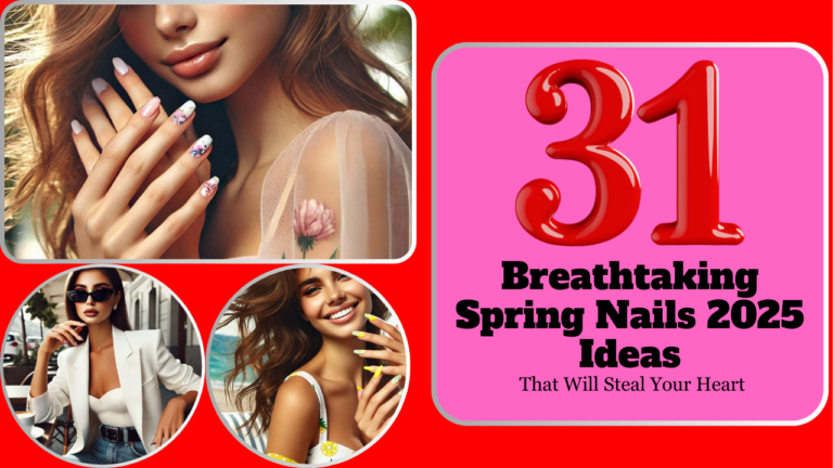 31 Breathtaking Spring Nails 2025 Ideas That Will Steal Your Heart