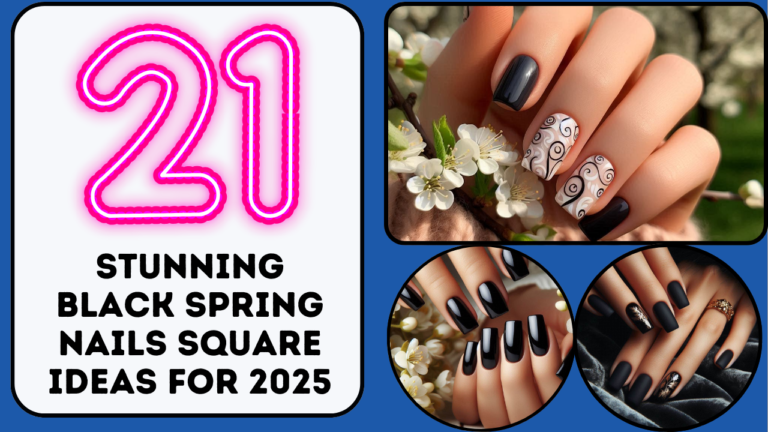 21 Stunning Black Spring Nails Square Ideas for 2025 – Trendy & Chic!