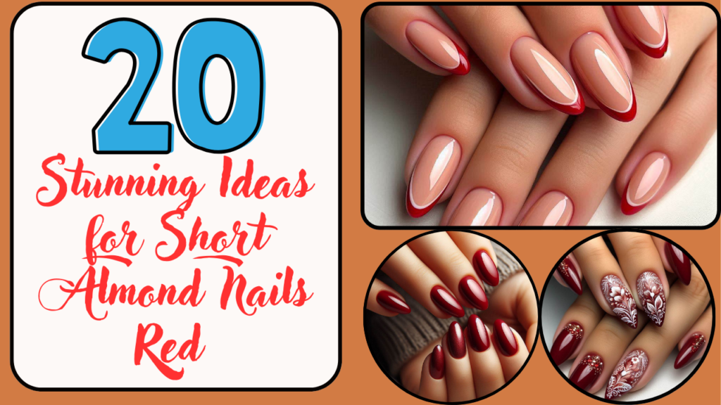 20 Stunning Ideas for Short Almond Nails Red – The Ultimate Romantic Look